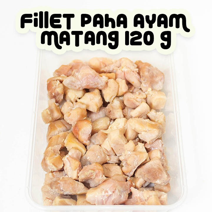 Fillet Paha Ayam Tanpa Tulang Potong Dadu Matang Beku 120 gram Chicken Slice Trimming Fillet Boneles