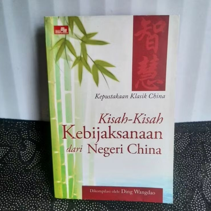 Buku Kepustakaan Klasik China - Kisah-Kisah Kebijaksanaan Dari Negeri China By Ding Wangdao