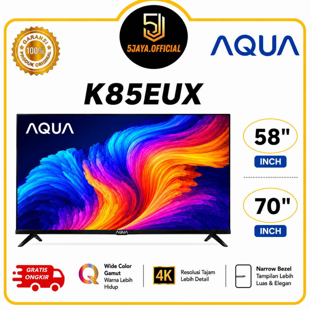 TV LED AQUA GOOGLE TV - 58K85EUX (58 INCH) / 70K85EUX (70 INCH)