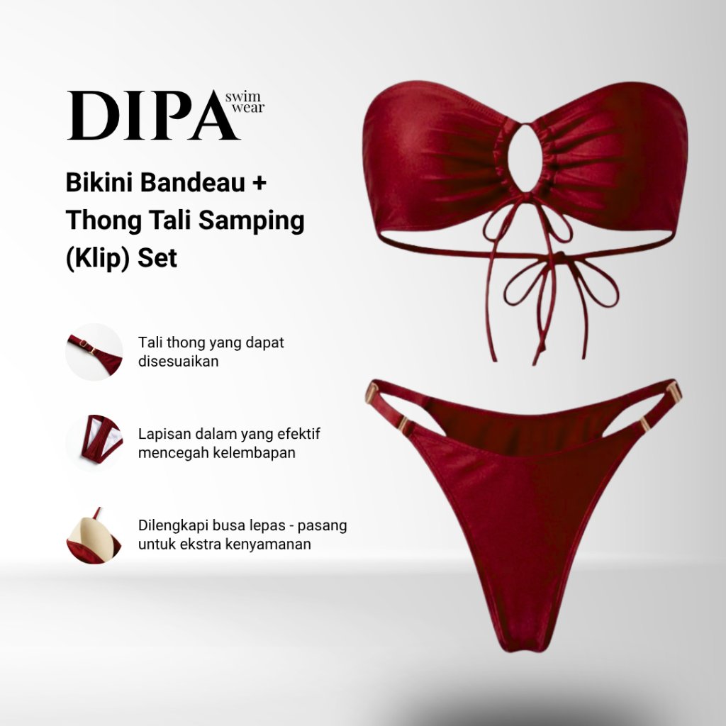 DIPA SWIMWEAR (1 SET) Bikini Bandeau + Thong Tali Samping (Klip) - Bikini Premium Tanpa Kawat
