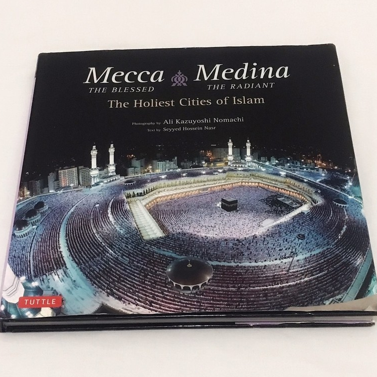 BUKU MECCA & MEDINA: THE HOLIEST CITIES OF ISLAM | Preloved