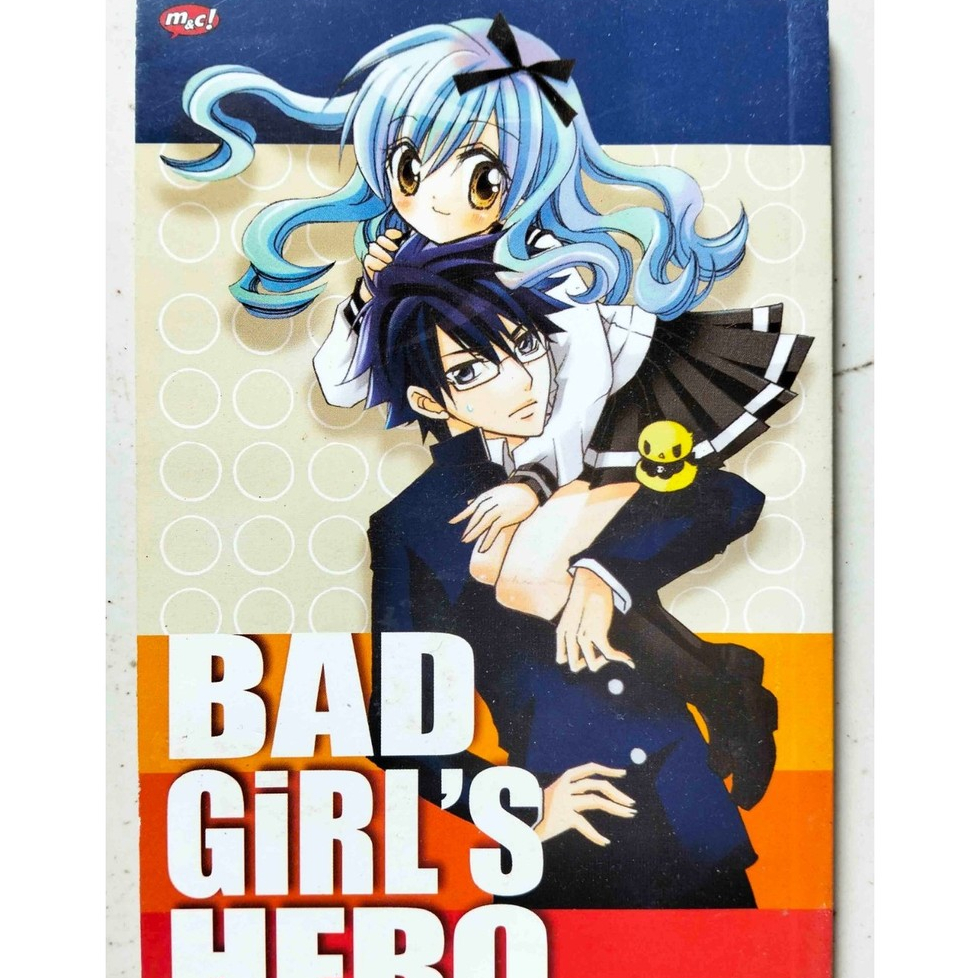 Komik M&C. Bad Girl's Hero - Mori Chikako
