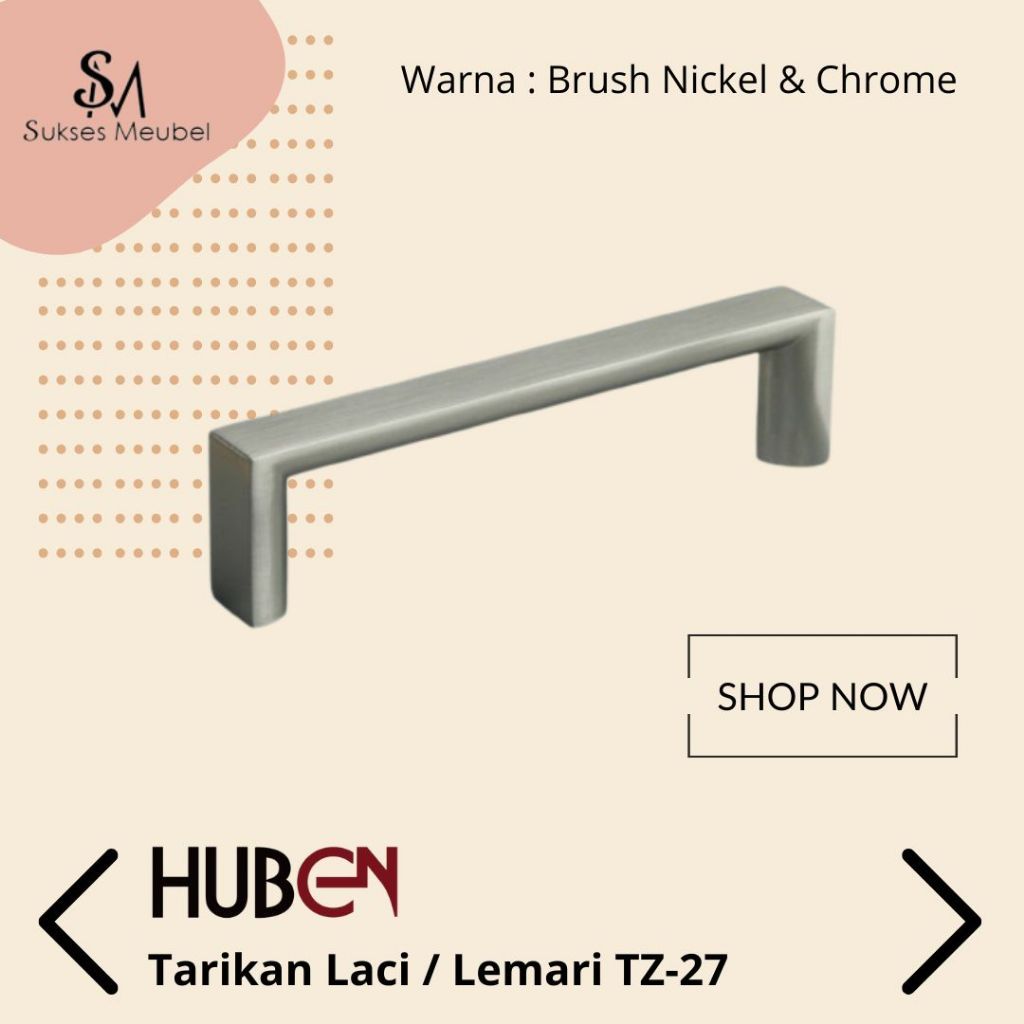 HUBEN Handle TZ-27 / Tarikan Laci Lemari HUBEN