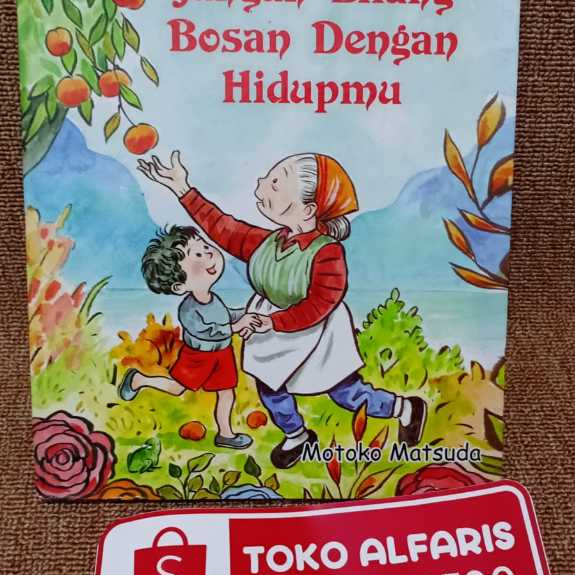 Jangan Bilang Bosan Dengan Hidupmu - Motoko Matsuda, RARE BOOK