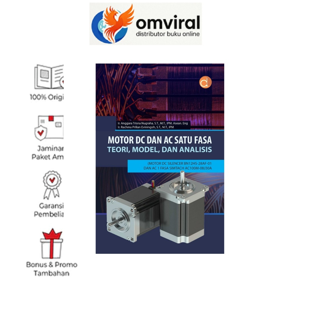 Buku Motor DC dan AC Satu Fasa Teori, Model, dan Analisis (Motor DC SILENCER BN12HS-28AF-01 DAN AC 1