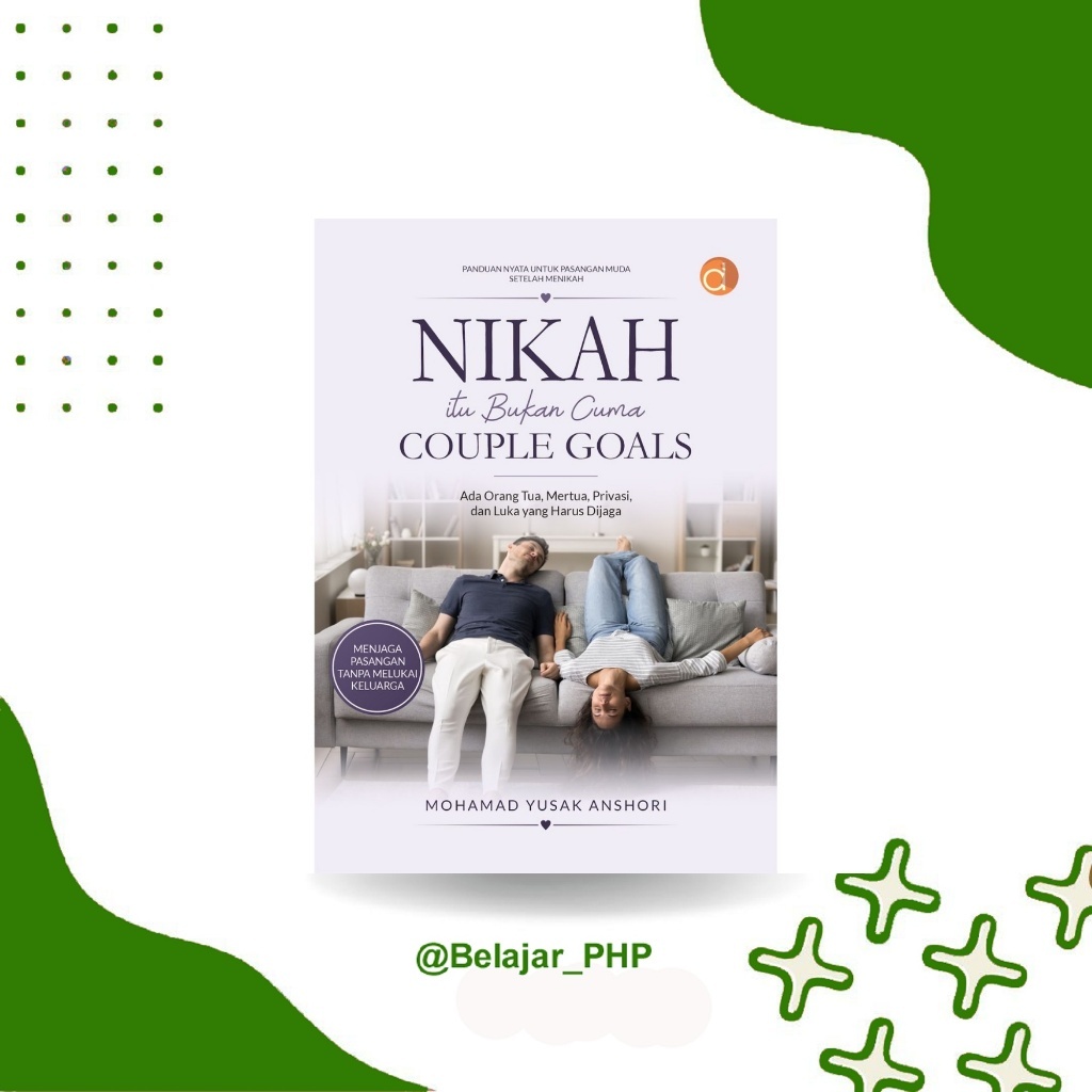 Deepublish | Lain- Lain Buku Nikah Itu Bukan Cuma Couple Goals: Ada Orang Tua, Mertua, Privasi, dan 