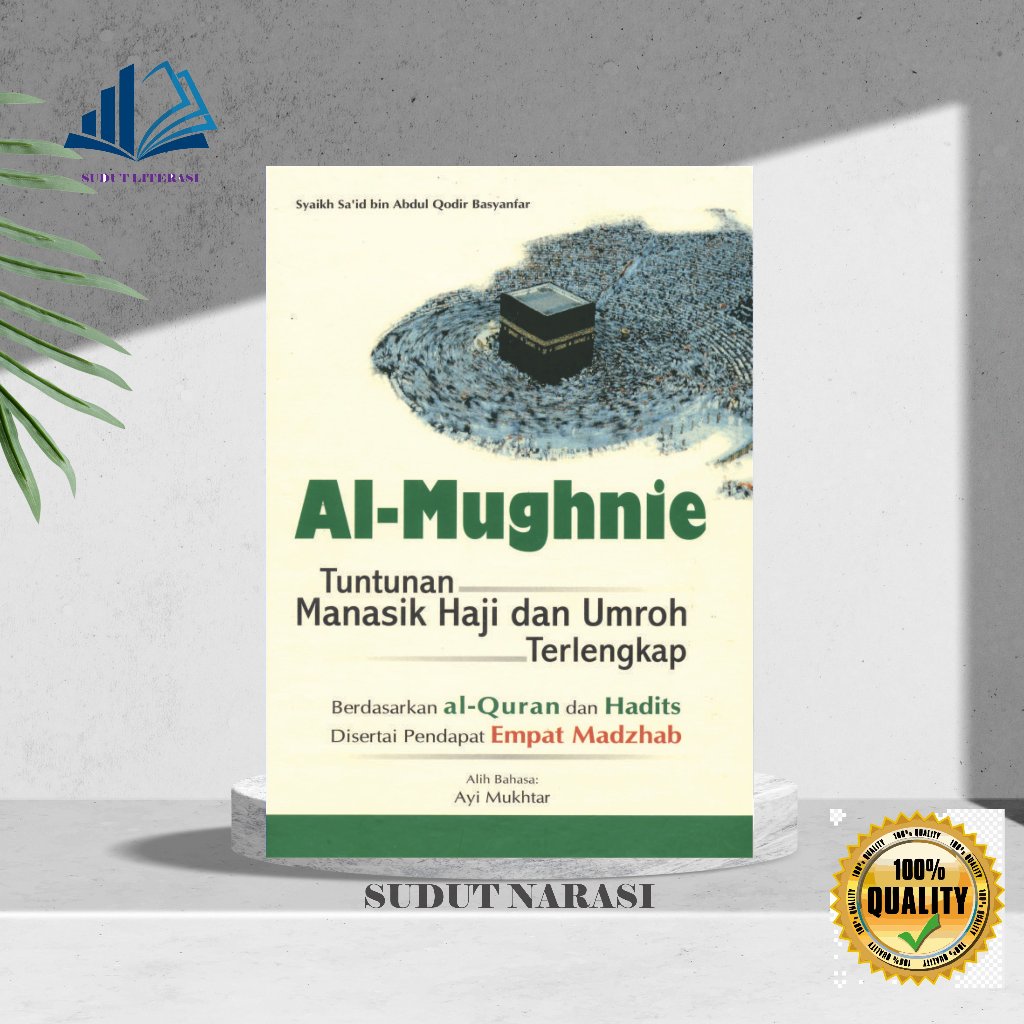 Buku Al-Mughnie Tuntunan Manasik Haji dan Umroh Terlempak Syaikh Sa'id bin Abdul Qodir Basyanfar