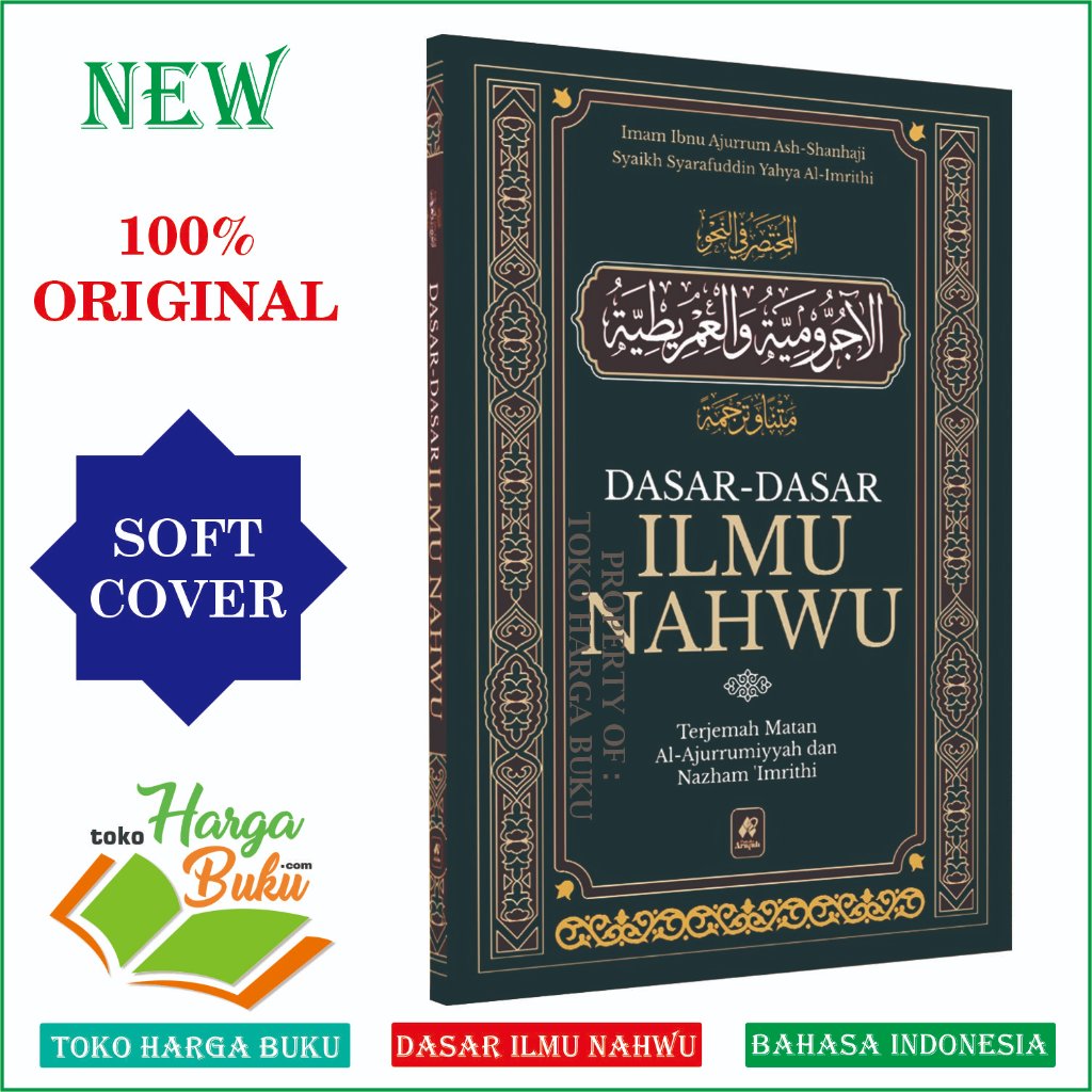 Dasar-Dasar Ilmu Nahwu - Terjemah Matan Al-Ajurrumiyyah dan Nazham Imrithi Pustaka Arafah