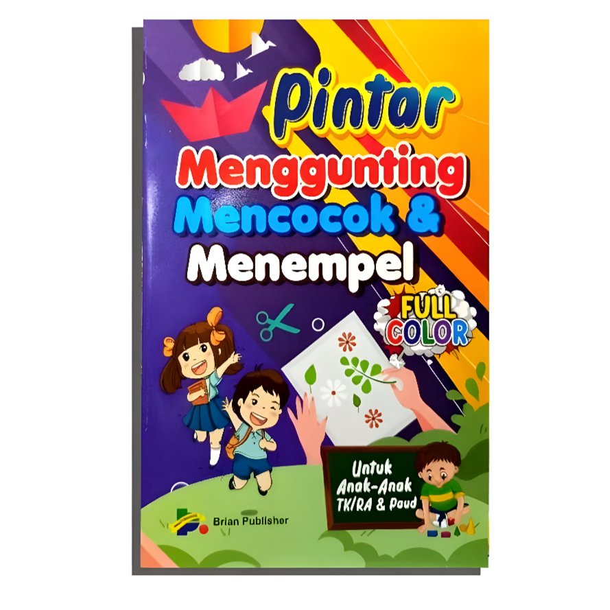 Buku Pintar Menggunting Mencocok & Menempel Untuk Anak Paud Tk (Brian Publisher)