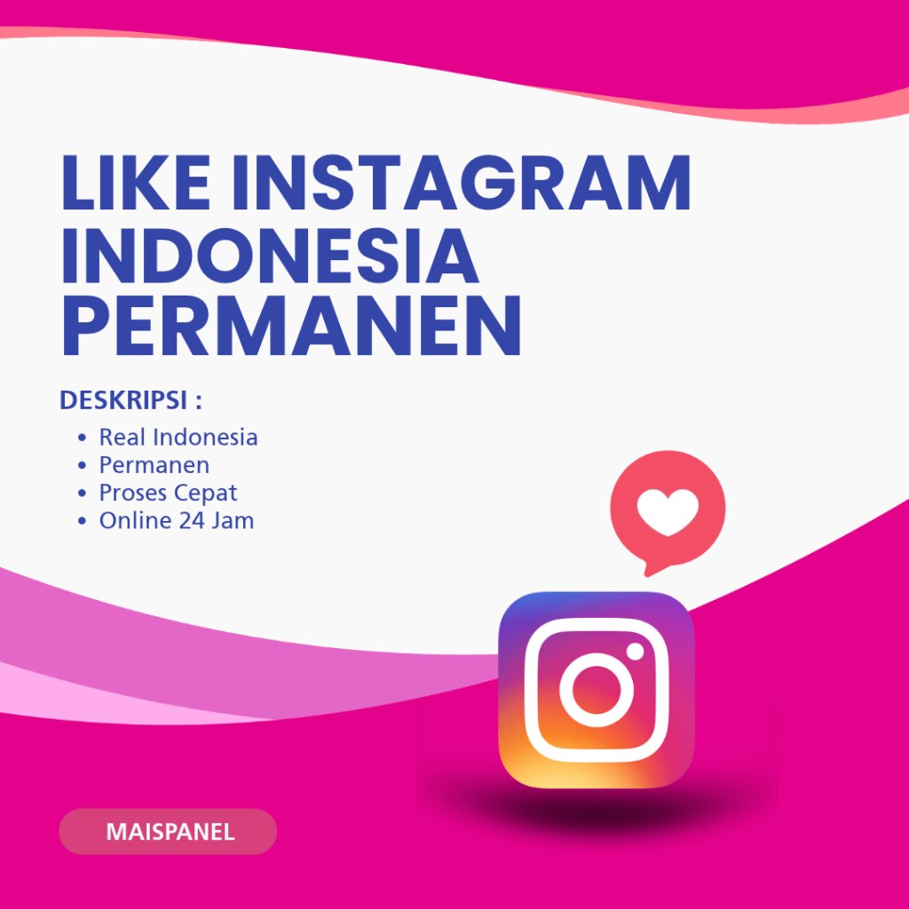Like Instagram Indonesia Proses Cepat - Instagram Like