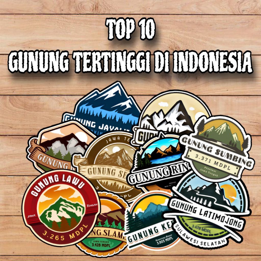 

Stiker Gunung Tertinggi Di Indonesia Stiker Gunung Vinyl+Laminasi Size 6-7cm
