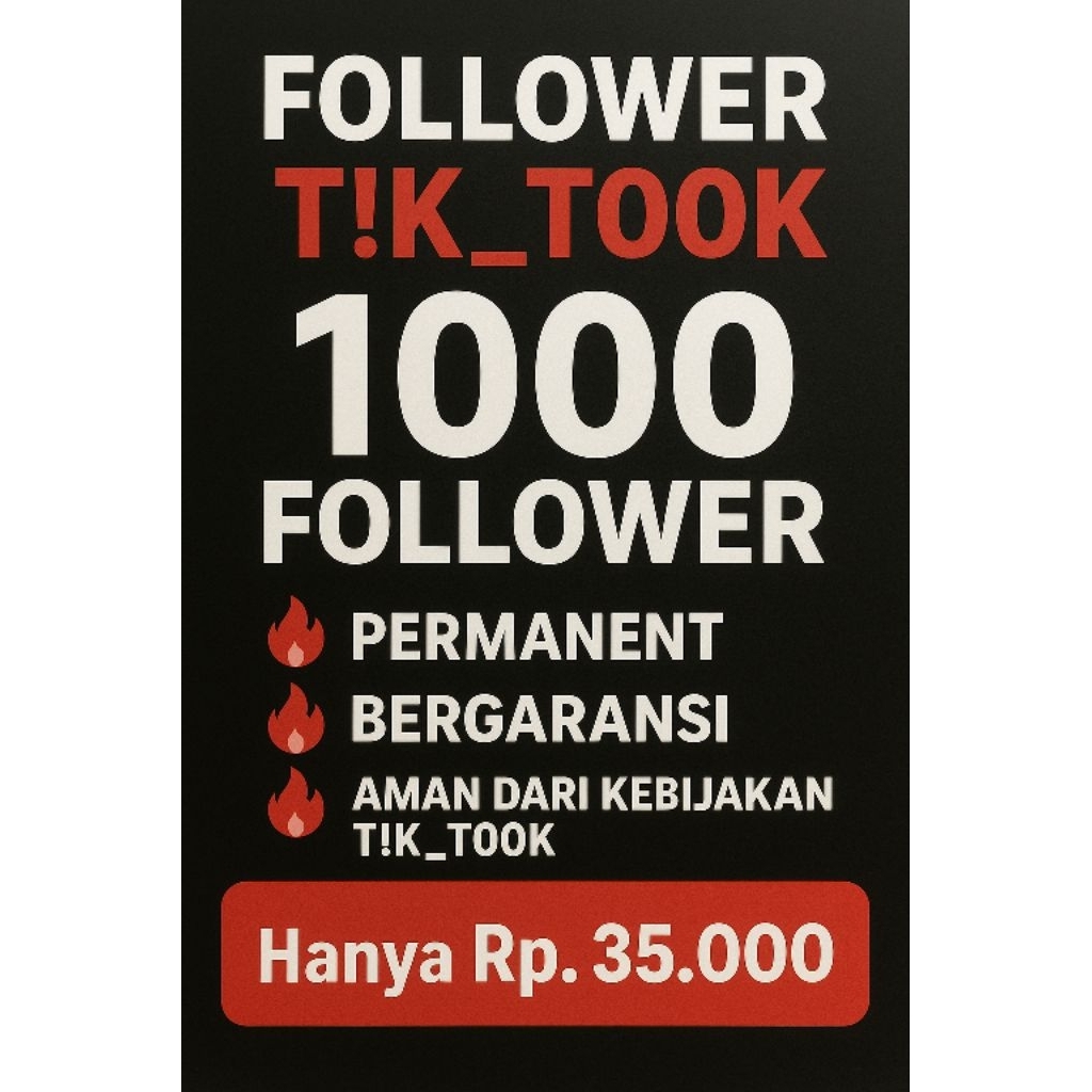 FOLLOWER TIKTOD PERMANENT 1000 FOLLOWER