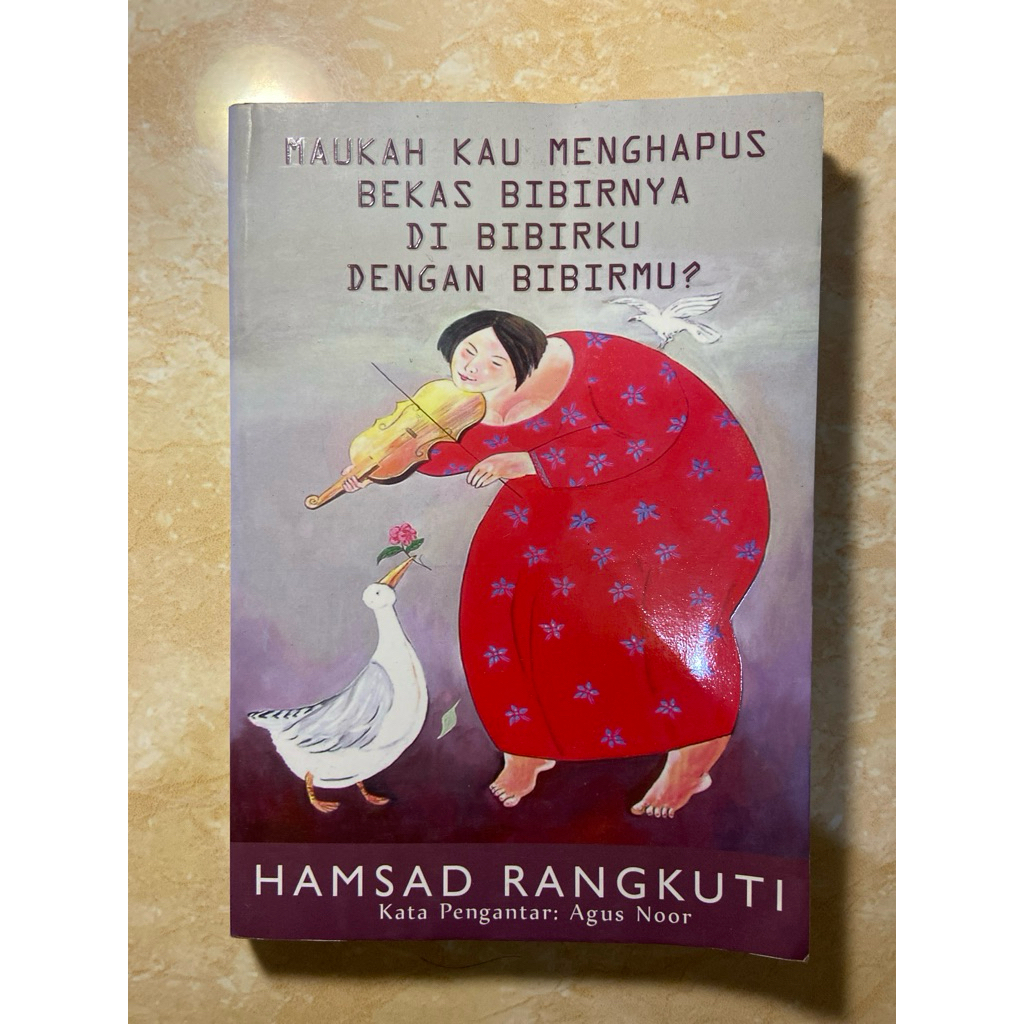 HamsadRangkuti-maukahkaumenghapusbekasbibirnyadibibirkudenganbibirmu