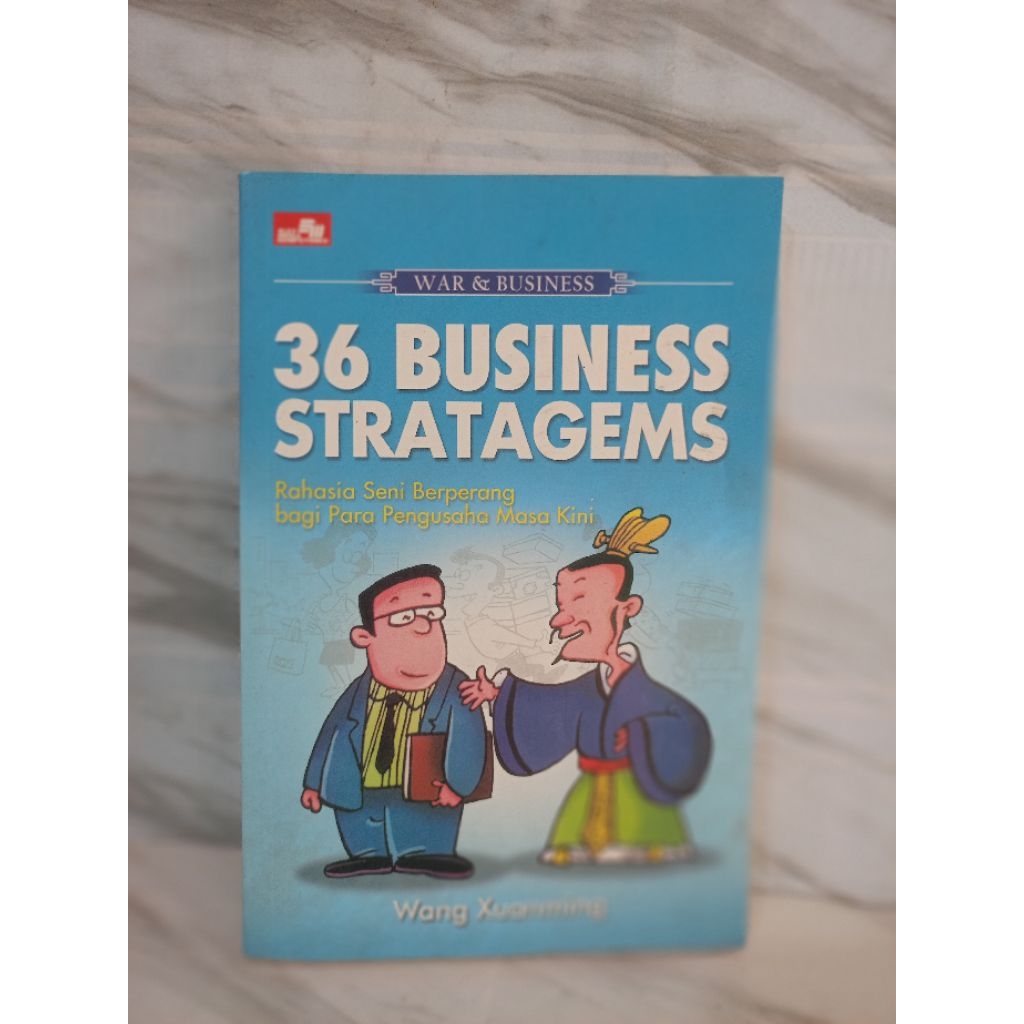 36 BUSINESS STRATAGEMS by wang xuanming