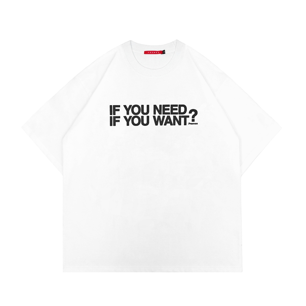 TS White Premss - Need or Want