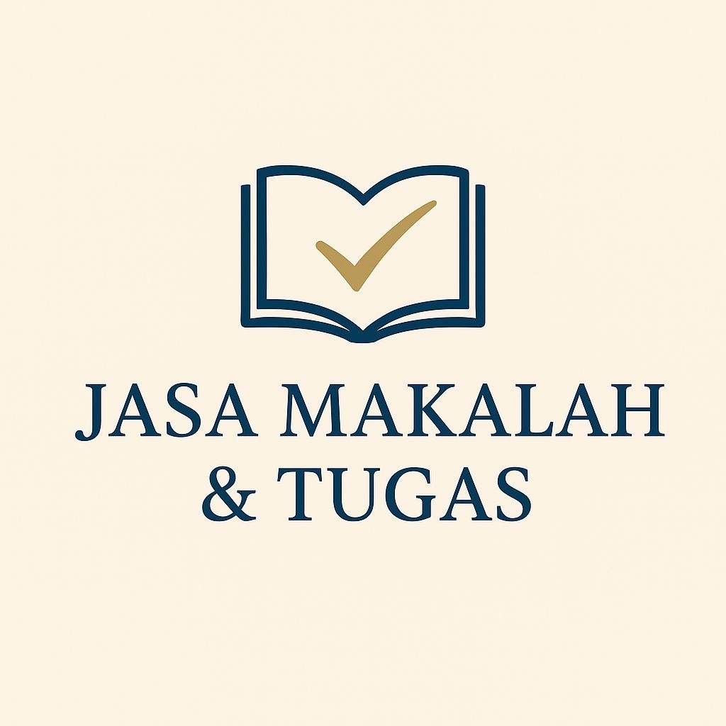 Jasa Pembuatan Makalah & Tugas (Cepat & Rapi)