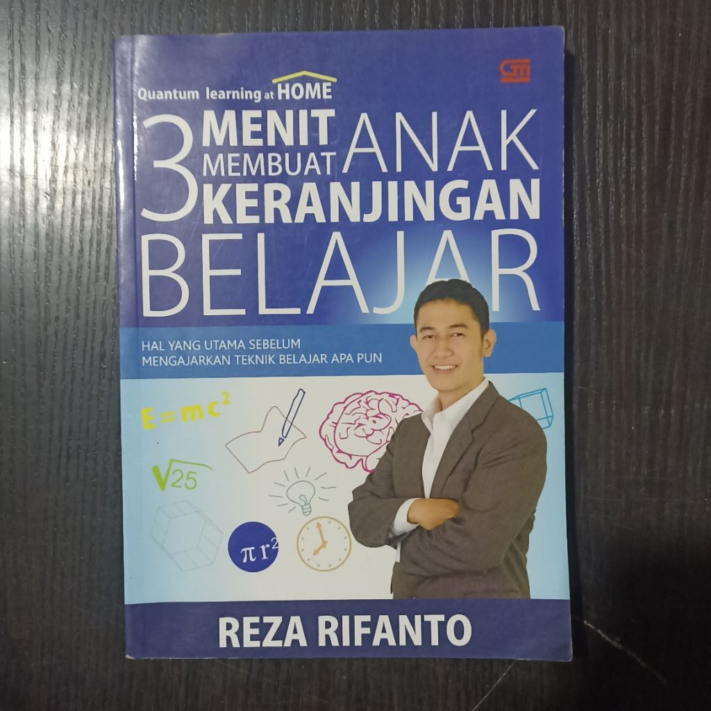 Buku 3 Menit Anak Keranjingan Belajar: Hal yang Utama Sebelum Mengajarkan Teknik Belajar Apa Pun - R