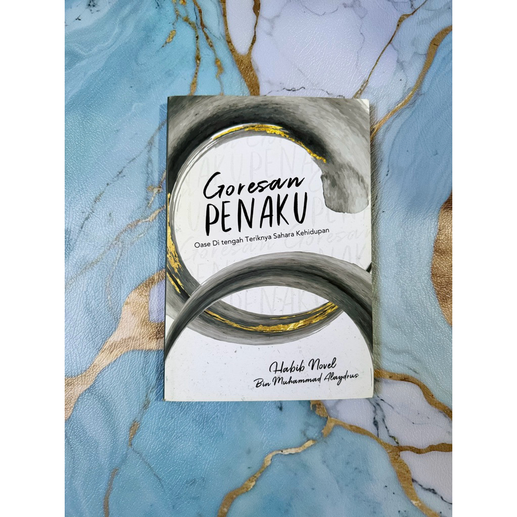 Goresan Penaku — Habib Novel bin Muhammad Alaydrus
