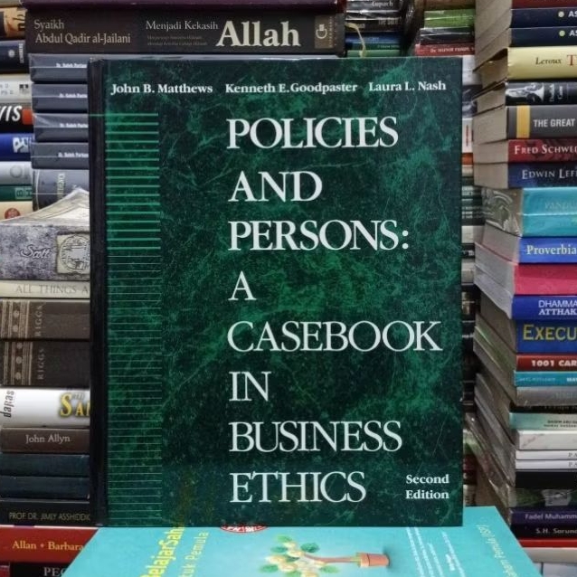 Polices and Persons A Casebook in Business Ethics Second Edition By John B Matthews Kenneth E Goodpa
