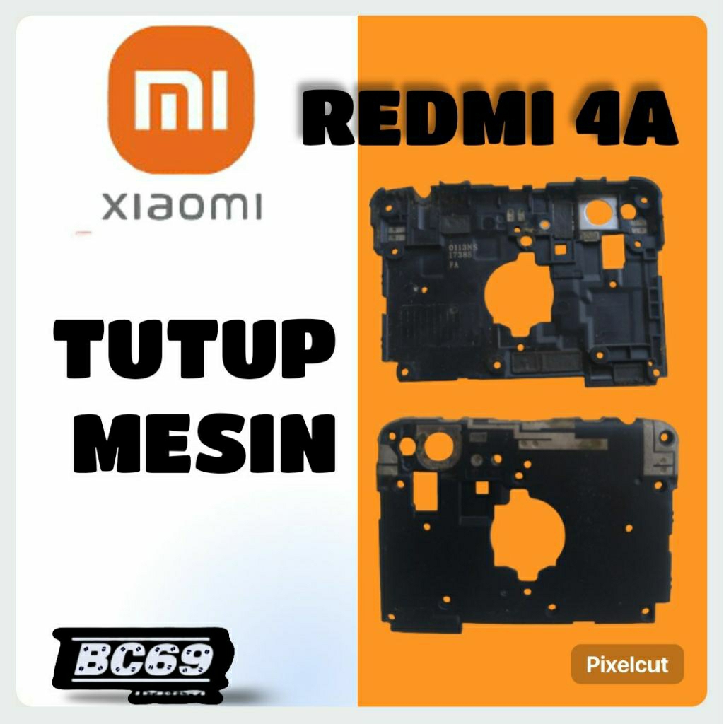 Tutup Mesin Xiaomi Redmi 4a