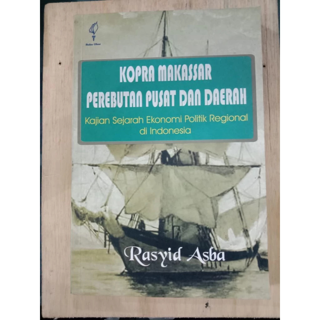 Kopra Makassar Perebutan Pusat Dan Daerah - Buku Obor