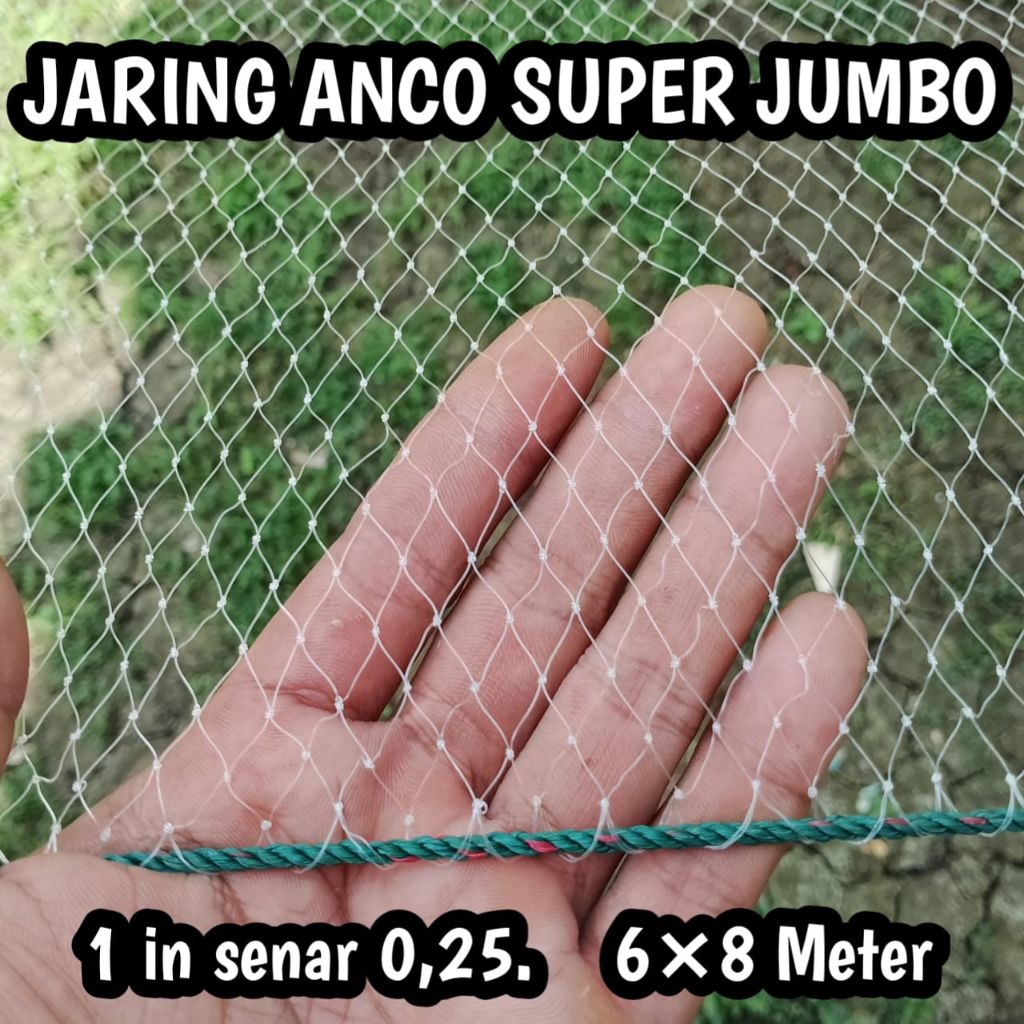Jaring anco super jumbo lubang 1 inchi senar 0,25 ukuran 6×8 meter