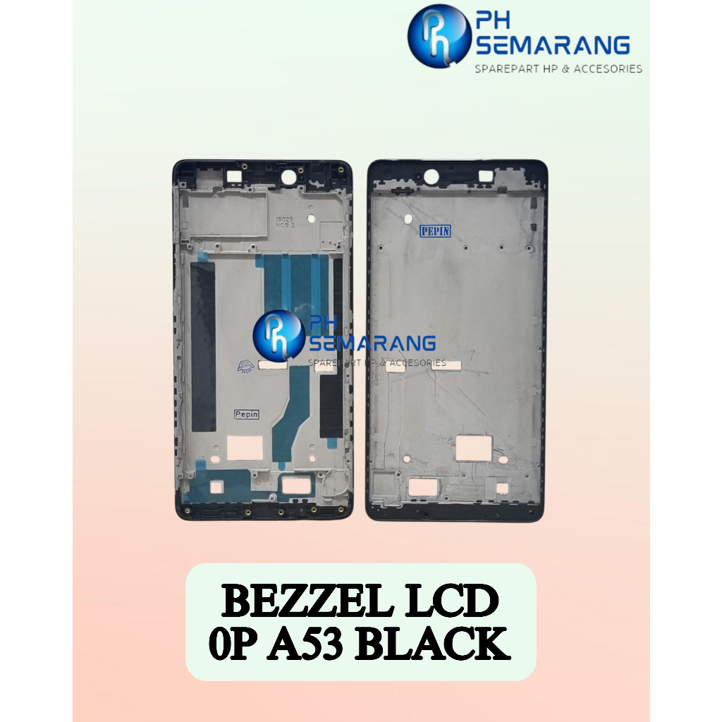 PH Semarang Sparepart HP & Accessories Bezzel Lcd / Tatakan Lcd Oppo A53 2017