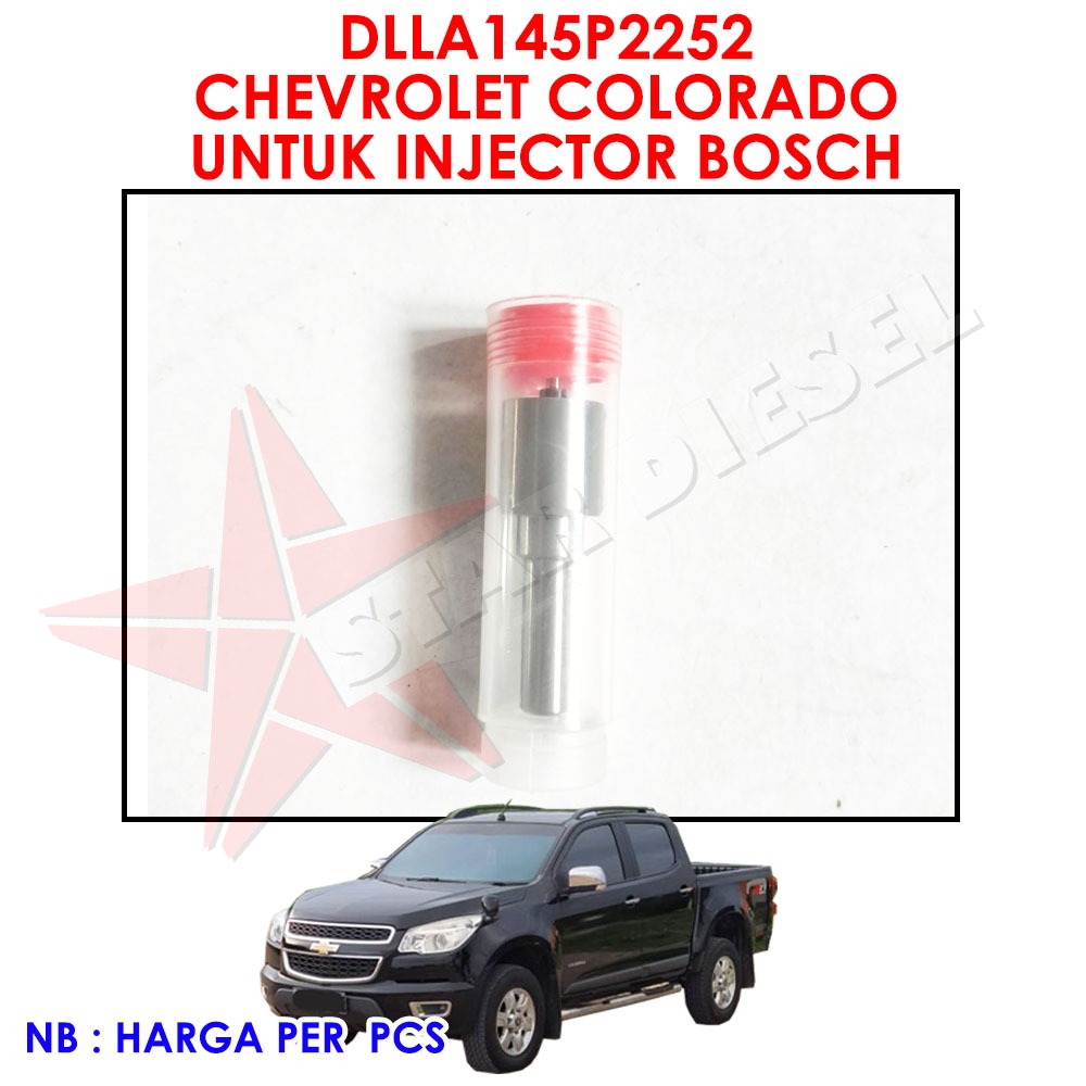 DLLA145P2252 NOZZEL CHEVROLET COLORADO NOZZLE UNTUK INJECTOR BOSCH