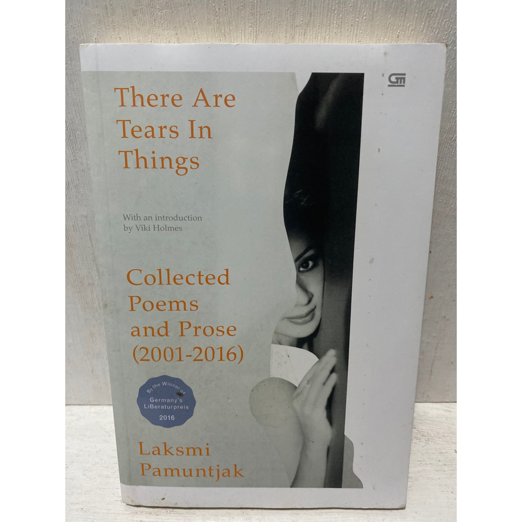 Buku Original THERE ARE TEARS IN THINGS COLLECTED POEMS AND PROSE (2001-2016) - LAKSMI PAMUNTJAK