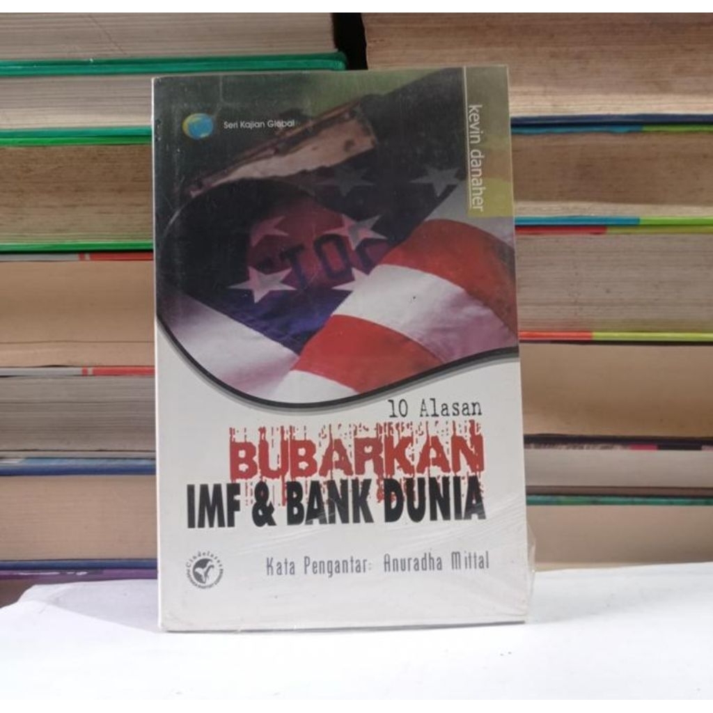 10 ALASAN BUBARKAN IMF & BANK DUNIA - ANURADHA MITTAL