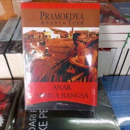 Pramoedya Ananta Toer ANAK SEMUA BANGSA