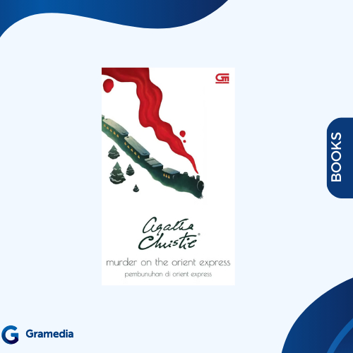 Gramedia Medan - PEMBUNUHAN DI ORIENT EXPRESS (MURDER ON THE ORIENT EXPRESS)