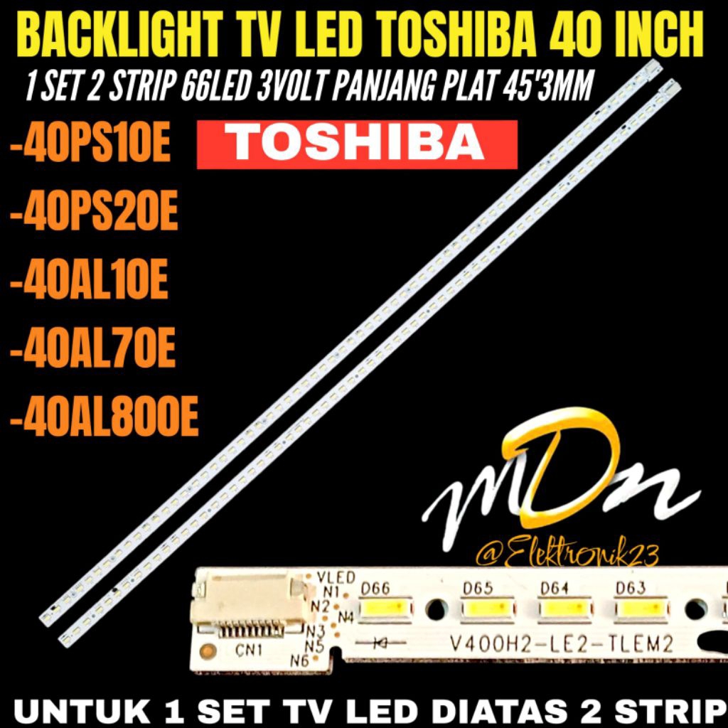 BACKLIGHT TV LED TOSHIBA 40 INCH 40PS10E- 40PS20E- 40AL10E- 40AL70E- 40AL800E BACKLIGHT TV LED TOSHI