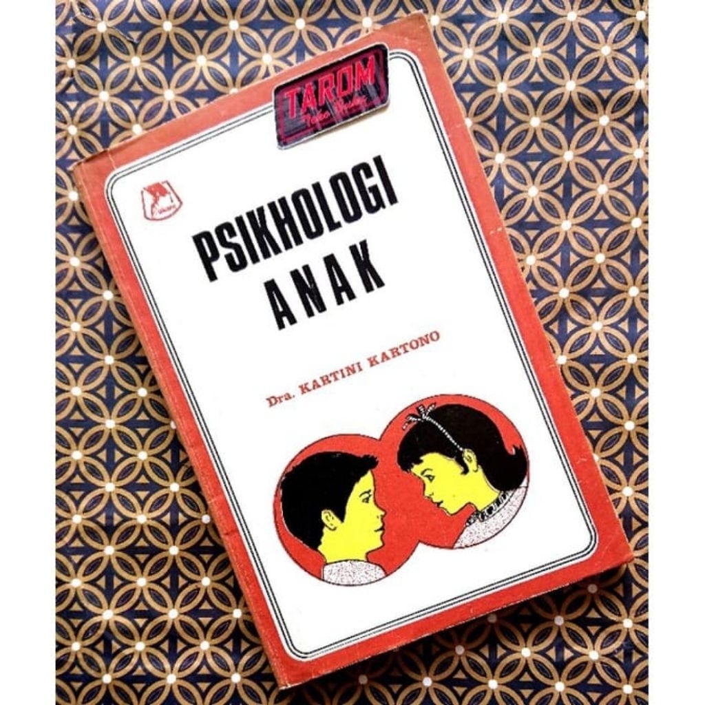 PSIKHOLOGI ANAK : Kartini Kartono