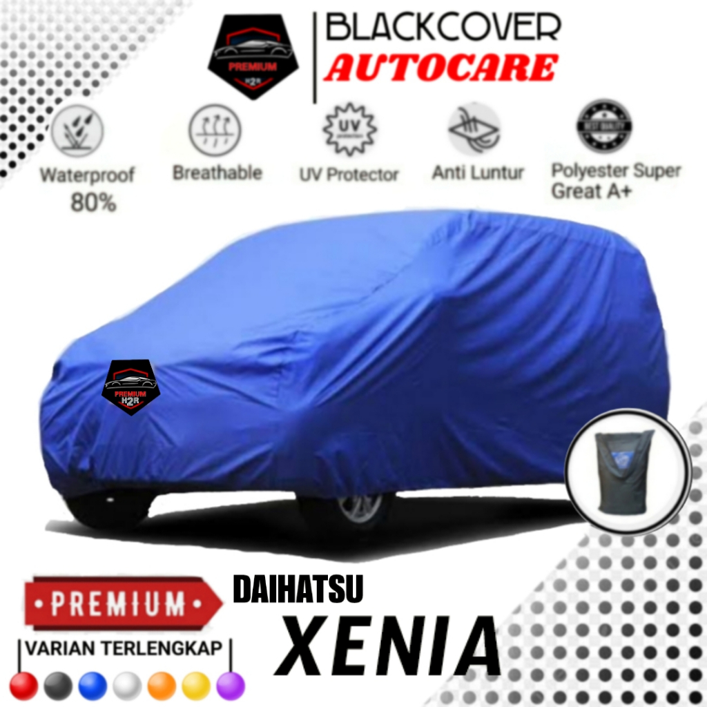 Cover Mobil Daihatsu Xenia Lama - Baru, Cover Mobil Xenia, Selimut Mobil Xenia, Cover Mobil Premium