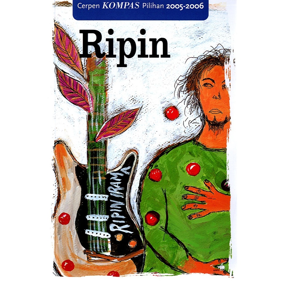 Gramedia Makassar - RIPIN, CERPEN KOMPAS PILIHAN 2005-2006