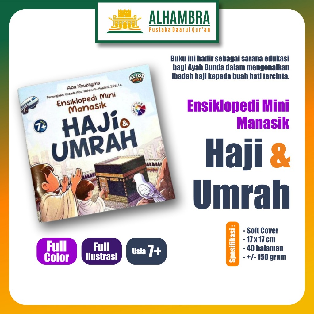 ALFOZ - Ensiklopedi Mini Haji & Umrah - Buku Haji Umroh Usia 7+ - Buku Anak Bergambar Abu Khuzayma