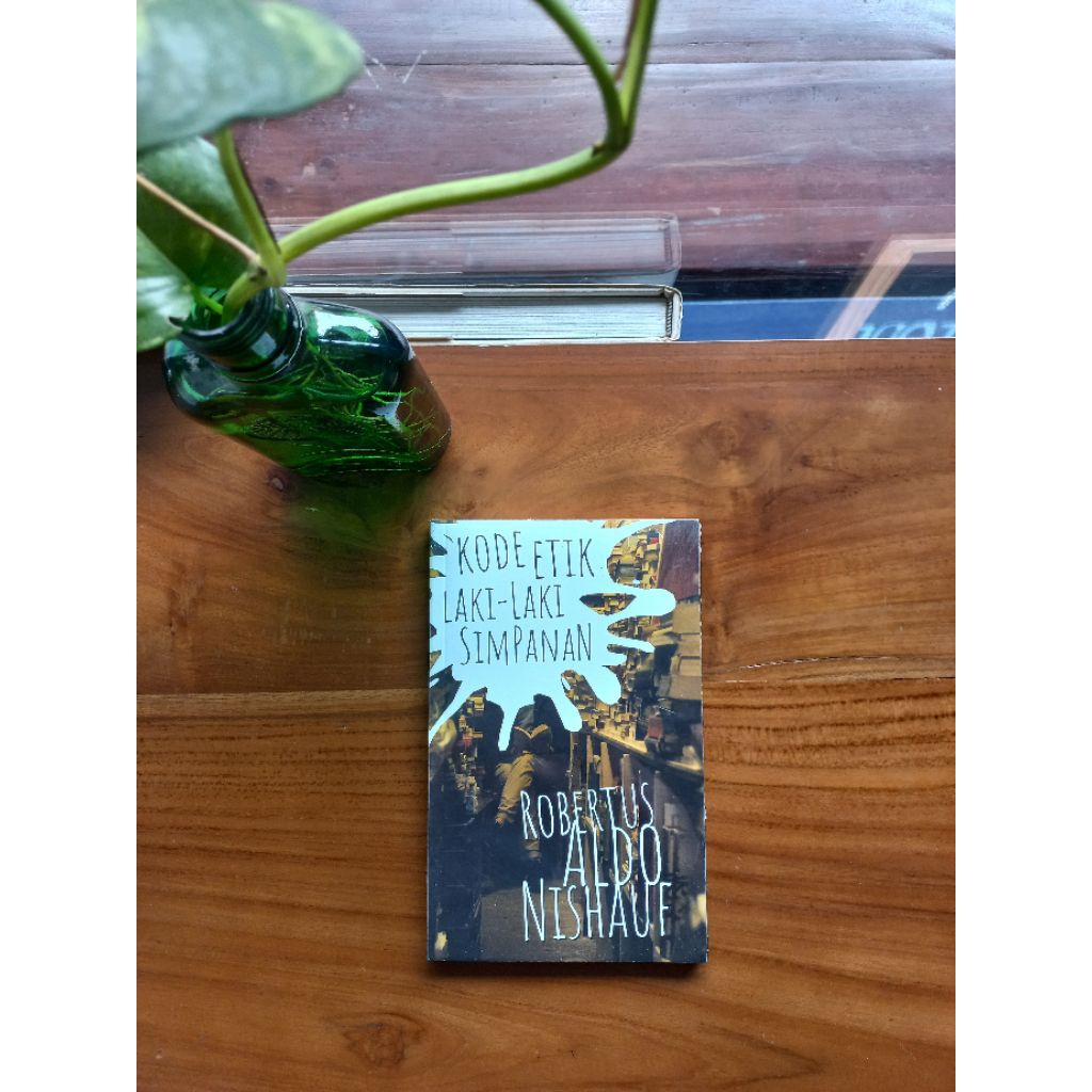 Kode Etik Laki Laki Simpanan - Robertus Aldo Nishauf