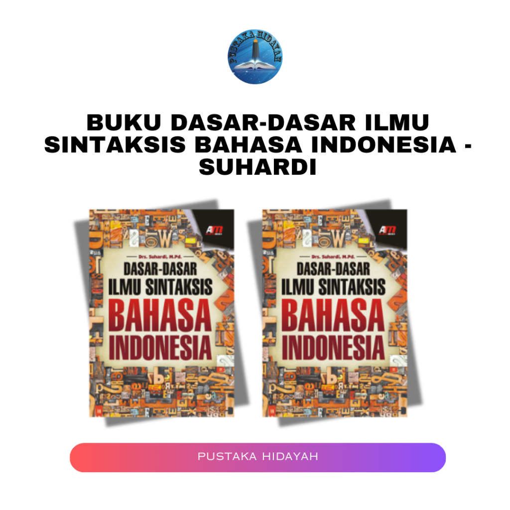 Buku Dasar-Dasar Ilmu Sintaksis Bahasa Indonesia - Suhardi