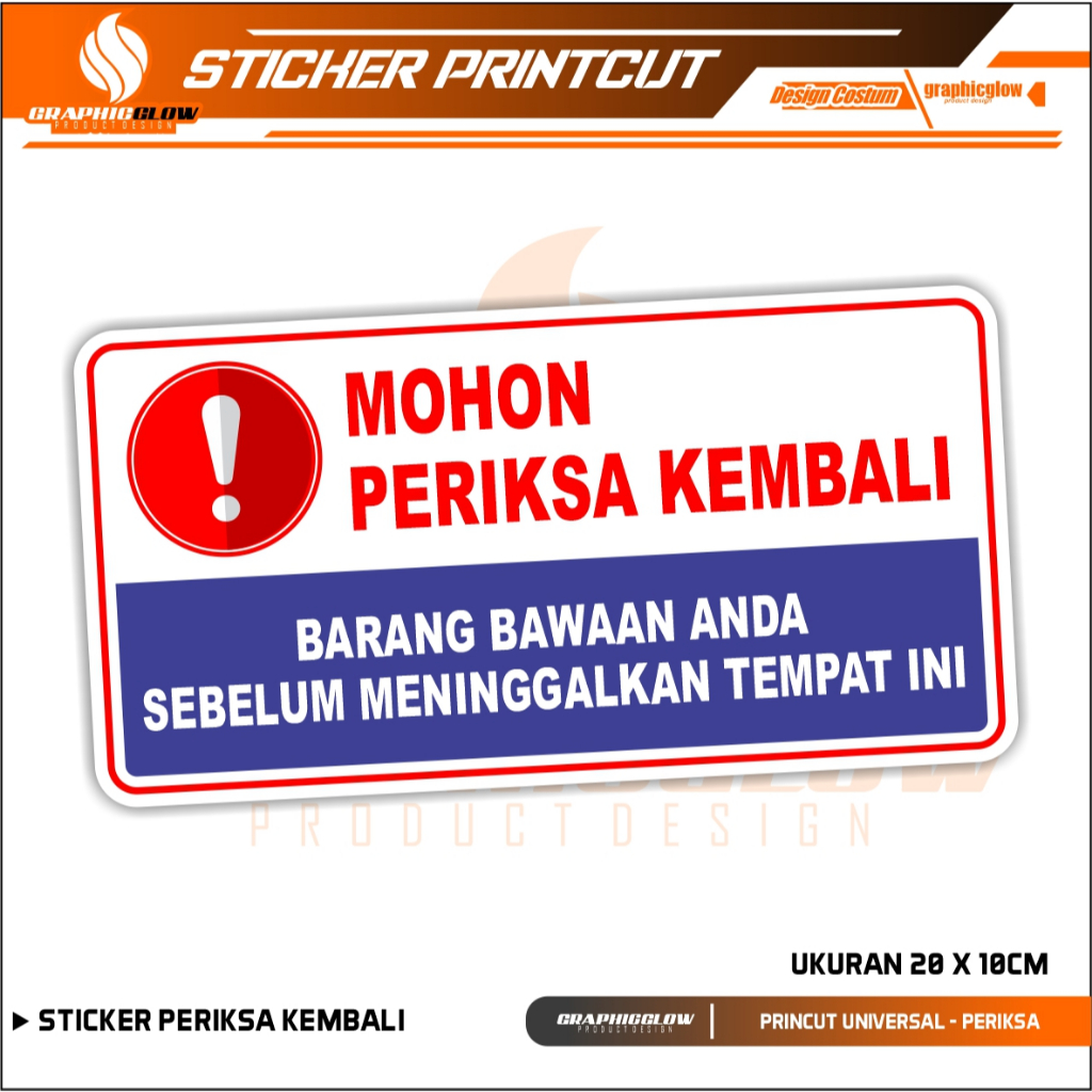 

STIKER JAGA DAN AWASI / PERIKSA KEMBALI BARANG BAWAAN ANDA | AWET TAHAN LAMA