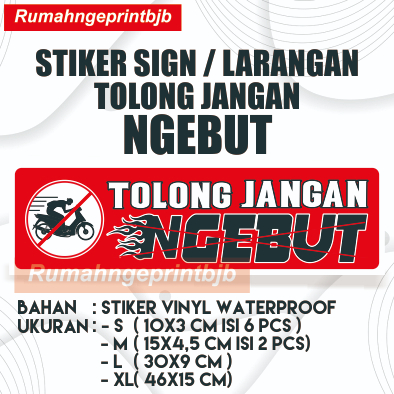 

STIKER WATERPROOF SIGN HIMBAUAN/ PETUNJUK / LARANGAN JANGAN NGEBUT