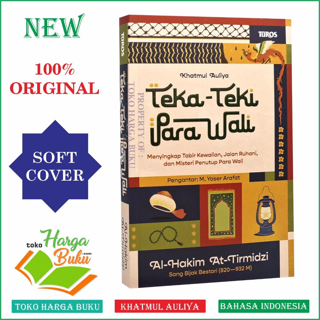 Teka-Teki Para Wali ORIGINAL Khatmul Auliya Menyingkap Tabir Kewalian Karya Hakim At Tirmidzi TUROS