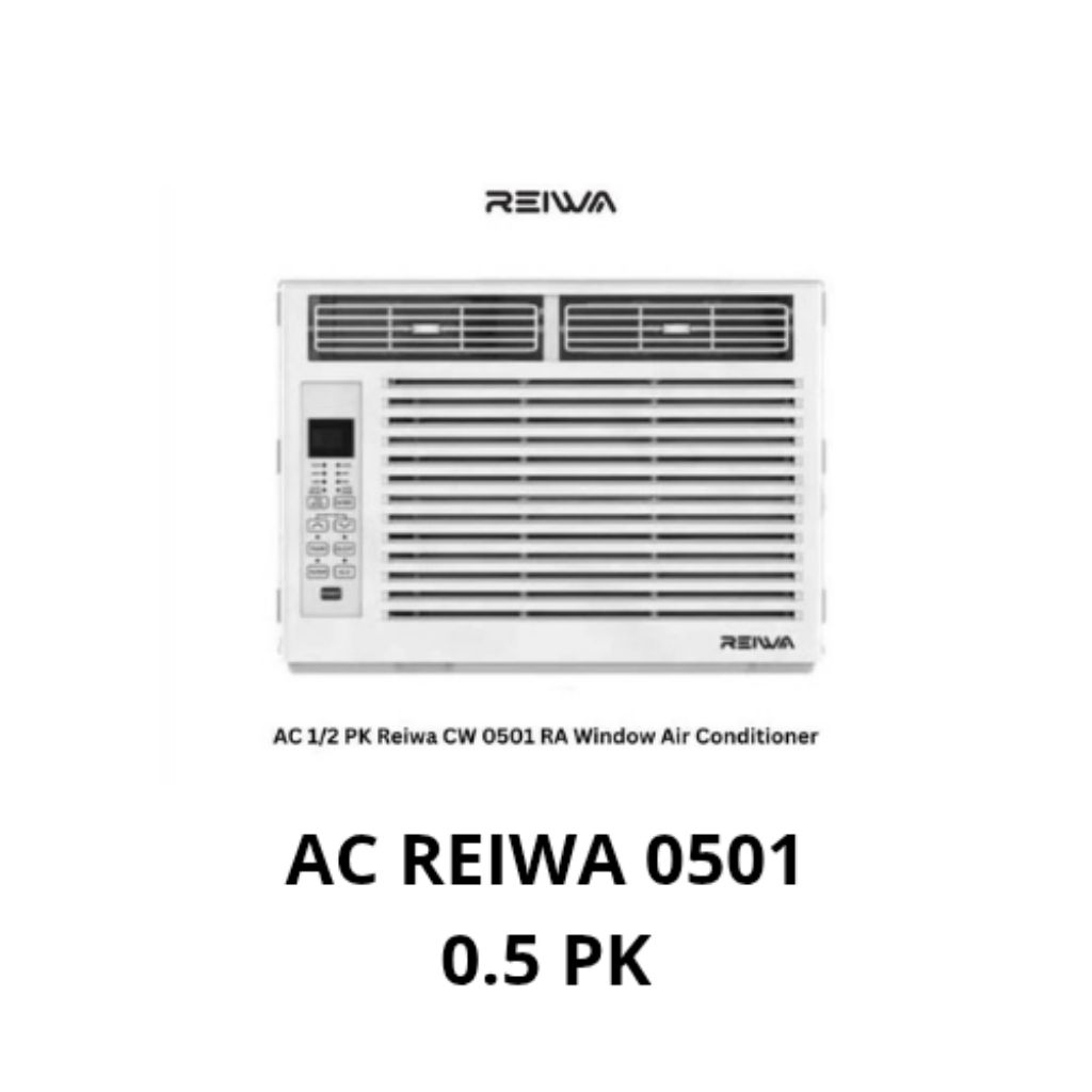 AC Window REIWA 0501 Standard 0,5 PK - AC Reiwa 1/2PK Low Watt - AC Window bisa pasang sendiri