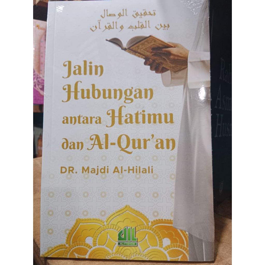 jalin hubungan antara hatimu dan Al quran DR Majdi Al hilali