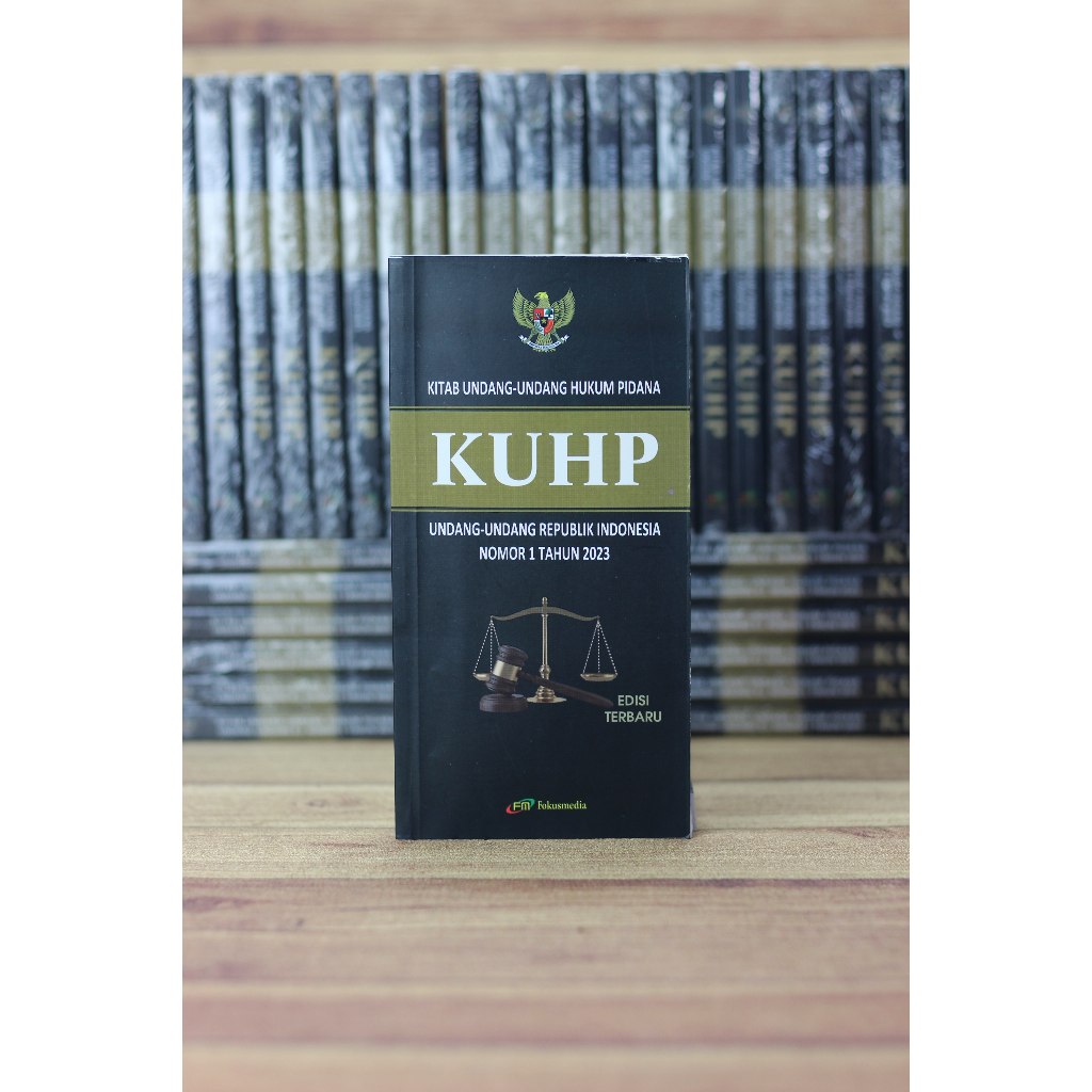BUKU KUHP EDISI TERBARU Kitab Undang-Undang Pidana Nomor 1 Tahun 2023 Dan Penjelasannya