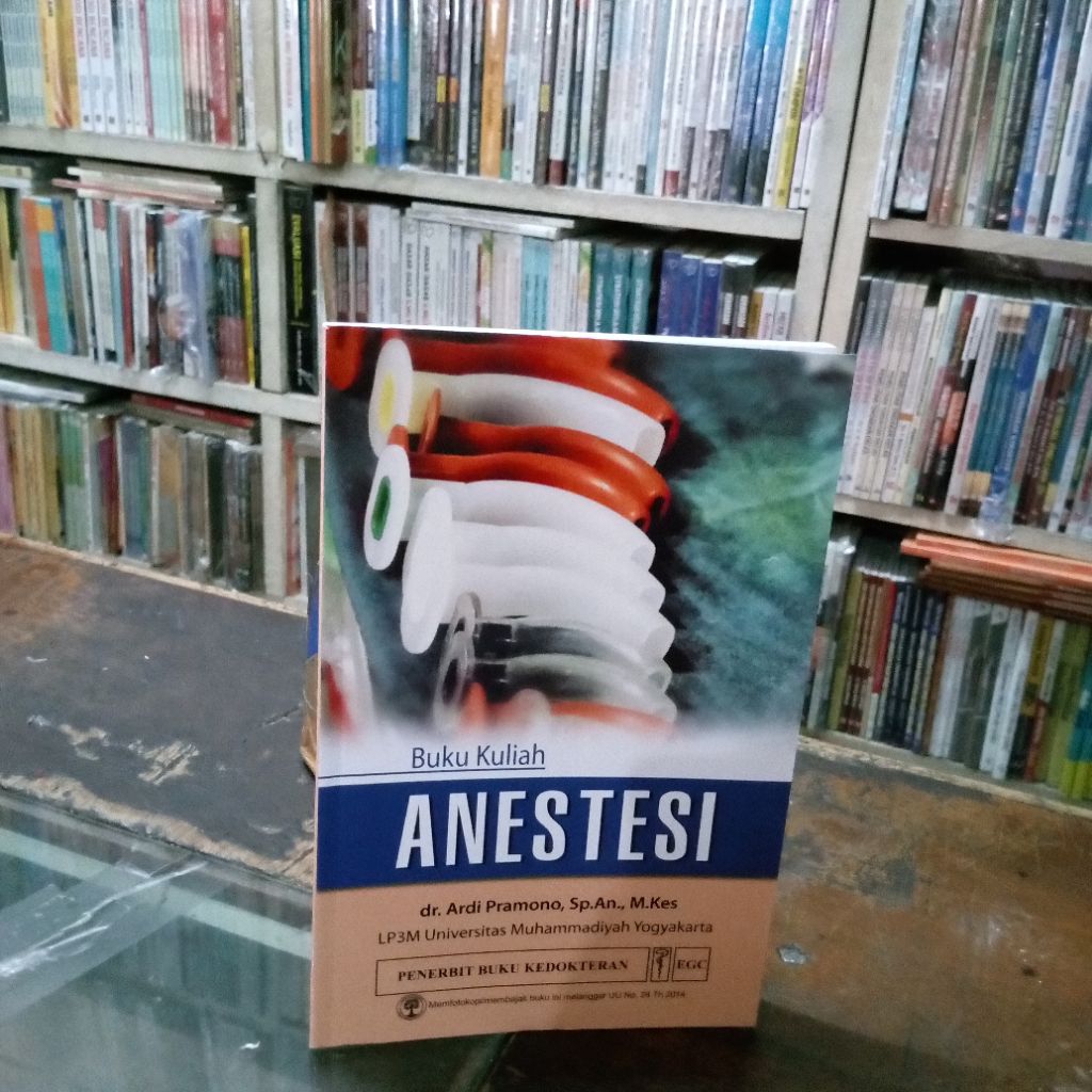 Buku Kuliah Anestesi - Penulis: dr. Ardi Pramono, Sp.An., M.Kes
