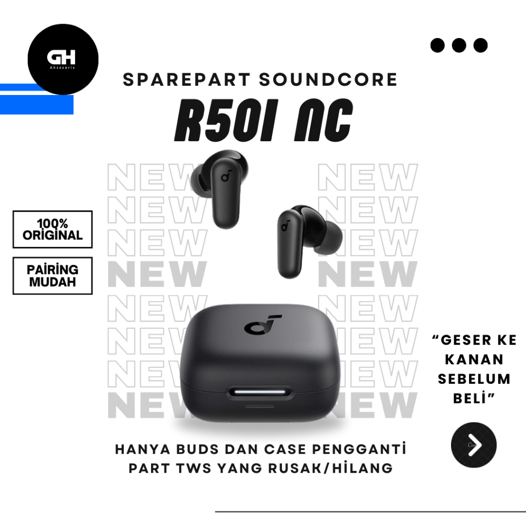 GH01 | SPAREPART Soundcore R50i NC Buds| PART PENGGANTI | Buds Kiri aja | Buds Kanan aja | Case Char