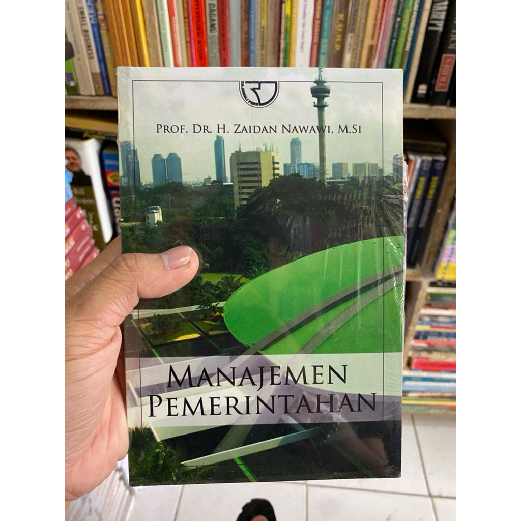 Buku MANAJEMEN PEMERINTAHAN prof.Dr.H.Zaidan nawawi,M.SI
