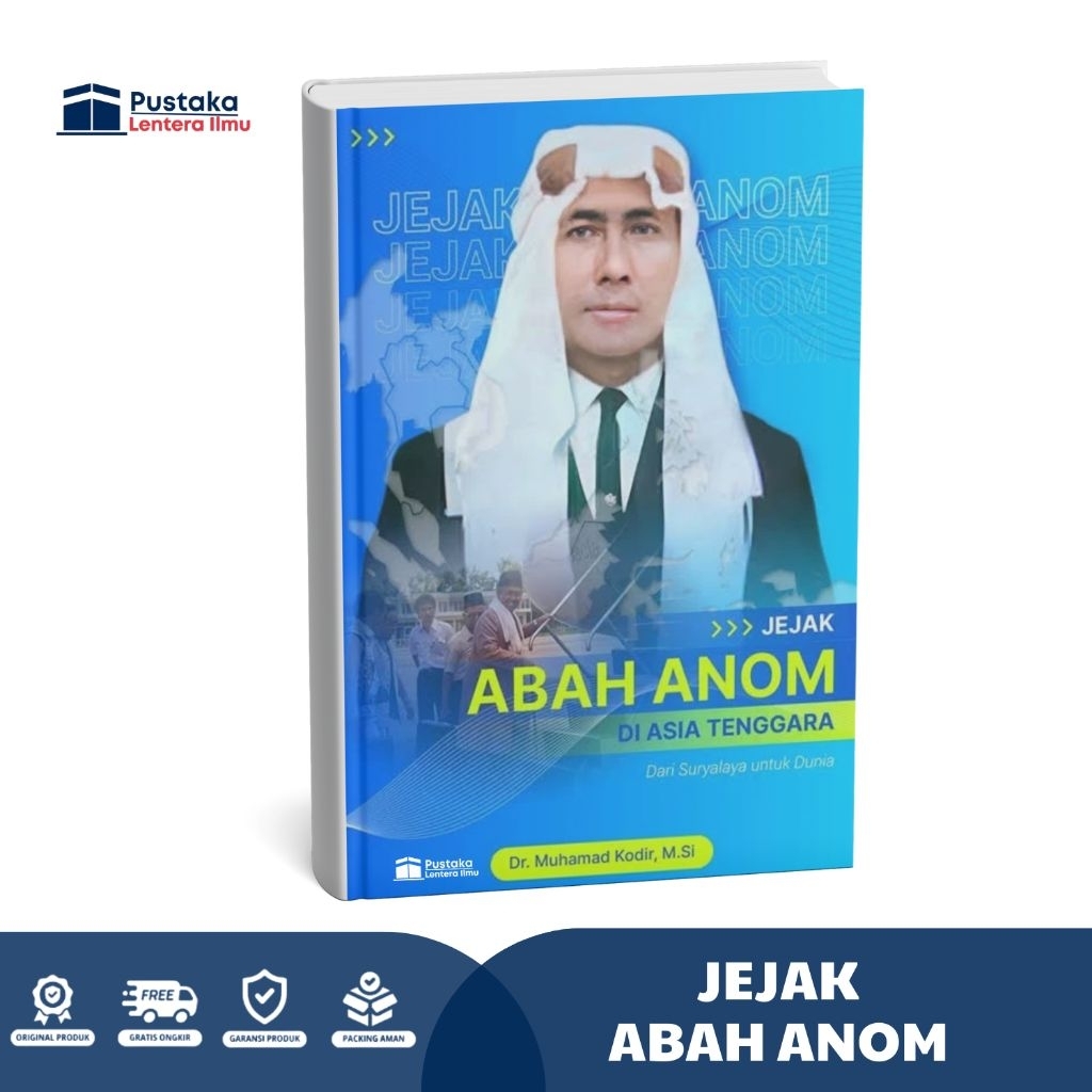 JEJAK ABAH ANOM DI ASIA TENGGARA dari Suryalaya Untuk Dunia