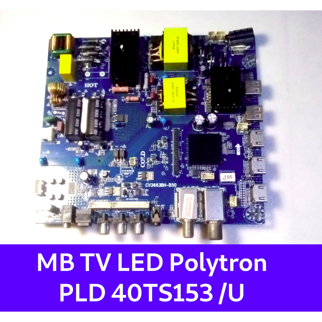MAINBOARD TV LED POLYTRON PLD 40TS153 - CV3663BH-B50 - CV3663BH-Q50